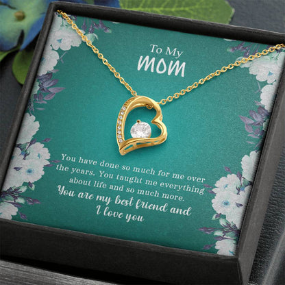 To My Mom | You Are My Best friend & I Love You - Forever Love Necklace